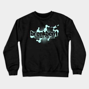 BREAKBEAT  - Breaks For Life (Mint Green) Crewneck Sweatshirt